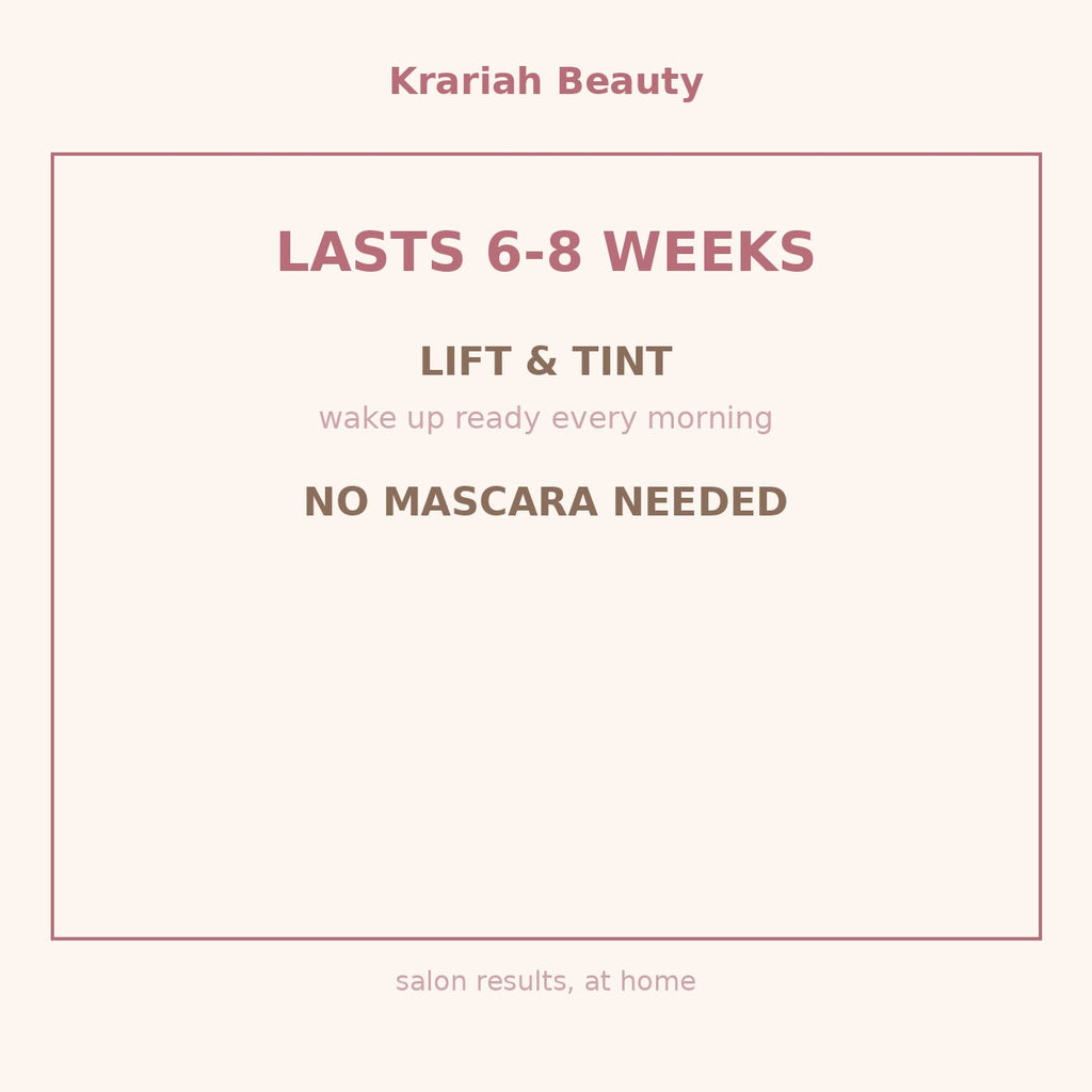 Lasts 6 to 8 weeks - lift and tint